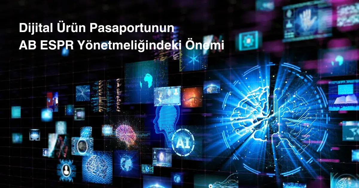 dijital urun pasaportunun ab espr yonetmeligindeki onemi