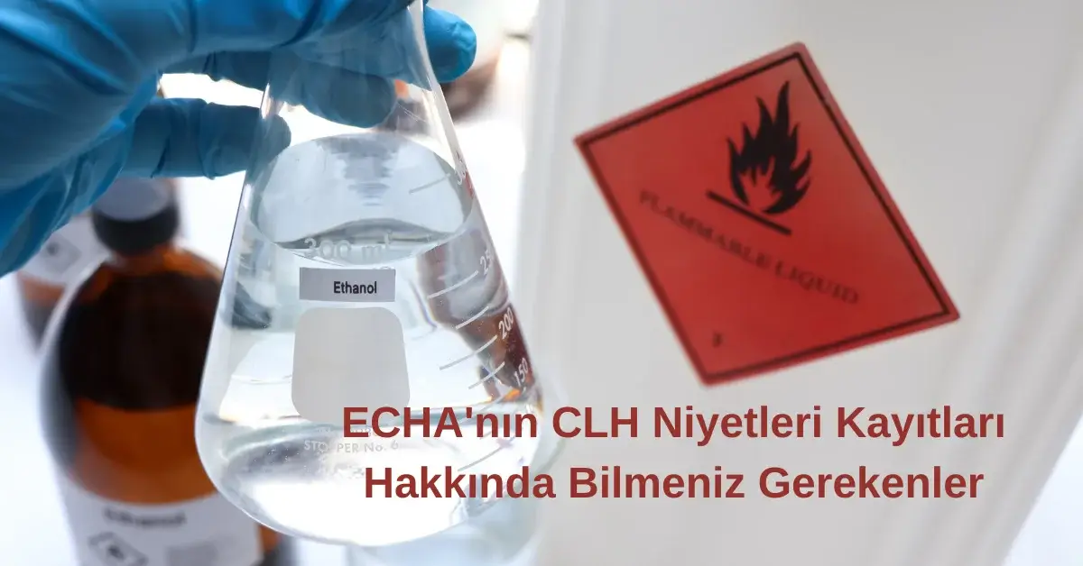 ECHA’nın CLH Niyetleri Kayıtları Hakkında Bilmeniz Gerekenler